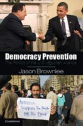 Democracy Prevention : The Politics of the U. S. -Egyptian Alliance