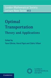 Optimal Transportation : Theory and Applications