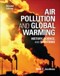 Air Pollution and Global Warming : History, Science, and Solutions