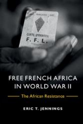 French Africa in World War II : The African Resistance