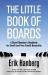 The Little Book of Boards : A Board Member's Handbook for Small (and Very Small) Nonprofits