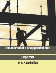 The Journal of a Disappointed Man : Large Print