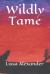 Wildly Tame