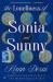 The Loneliness of Sonia and Sunny : A Novel