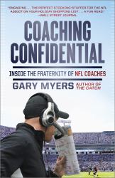 Coaching Confidential : Inside the Fraternity of NFL Coaches