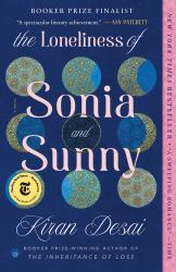 The Loneliness of Sonia and Sunny : A Novel