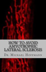 How to Avoid Amyotrophic Lateral Sclerosis