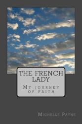 The French Lady : A Journey of Faith