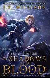 Of Shadows and Blood: a Sword and Sorcery Adventure : A Tale of the Dwemhar