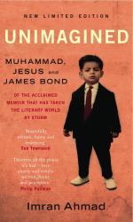 Unimagined : Mohammed, Jesus Christ and James Bond
