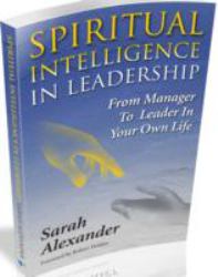 Spiritual Intelligence in Leadership : From Manager to Leader in Your Own Life