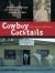 Cowboy Cocktails Cowboy Cocktails