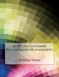 Intro to Customer Relationship Management