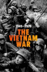 The Vietnam War : 1945-1975