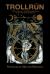 Trollrún : A Discourse on Trolldom and Runes in the Northern Tradition