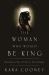 The Woman Who Would Be King : Hatshepsut's Rise to Power in Ancient Egypt