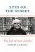 Eyes on the Street : The Life of Jane Jacobs
