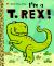 I'm a T. Rex! I'm a T. Rex!