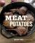 Meat and Potatoes : Easy Stovetop Meals