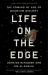 Life on the Edge : The Coming of Age of Quantum Biology