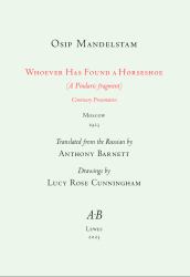 Whoever Has Found a Horseshoe : (a Pindaric Fragment) Centenary Presentation