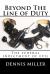 Beyond the Line of Duty : The Time All Hell Broke Loose