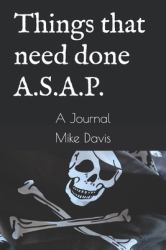 Things That Need Done A. S. A. P. : A Journal