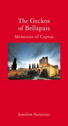 The Geckos of Bellapais : Memories of Cyprus