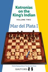 Kotronias on the King's Indian - Volume 2 : Mar Del Plata I