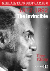 Mikhail Tal's Best Games 3 - the Invincible