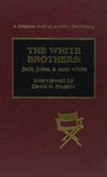 The White Brothers : Jack, Jules, and Sam White