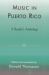 Music in Puerto Rico : A Reader's Anthology