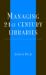 Managing 21st Century Libraries