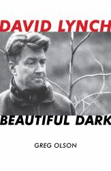 David Lynch : Beautiful Dark