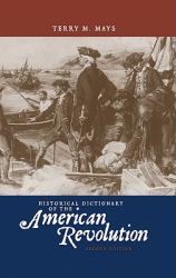 Historical Dictionary of the American Revolution