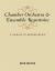Chamber Orchestra and Ensemble Repertoire : A Catalog of Modern Music