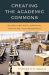 Creating the Academic Commons Creating the Academic Commons