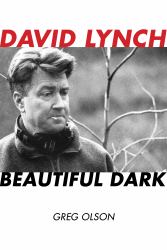David Lynch : Beautiful Dark
