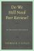 Do We Still Need Peer Review? : An Argument for Change