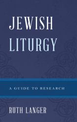 Jewish Liturgy : A Guide to Research