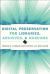 Digital Preservation for Libraries, Archives, and Museums Digital Preservation for Libraries, Archives, and Museums