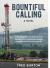 Bountiful Calling : A Novel