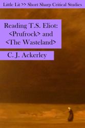 Reading T S Eliot : Prufrock and the Wasteland
