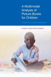 A Multimodal Analysis of Picture Books for Children : A Systemic Functional Approach