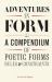 Adventures in Form : A Compendium of Poetic Forms, Rules and Constraints