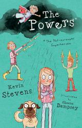 The Powers : The Not-So-Super Superheroes