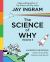 The Science of Why, Volume 3 : Answers to Questions about Science Myths, Mysteries, and Marvels