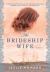 The Brideship Wife The Brideship Wife