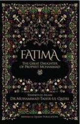 Fatima : The Great Daughter of Prophet Muhammad