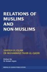 Relations of Muslims and Non-Muslims : Preface by Dr Kemal Argon